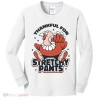 Thankful For Stretchy Pants Funny Turkey Kids Long Sleeve Shirt thumb 0