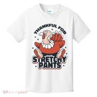 Thankful For Stretchy Pants Funny Turkey Kids T-Shirt thumb 0