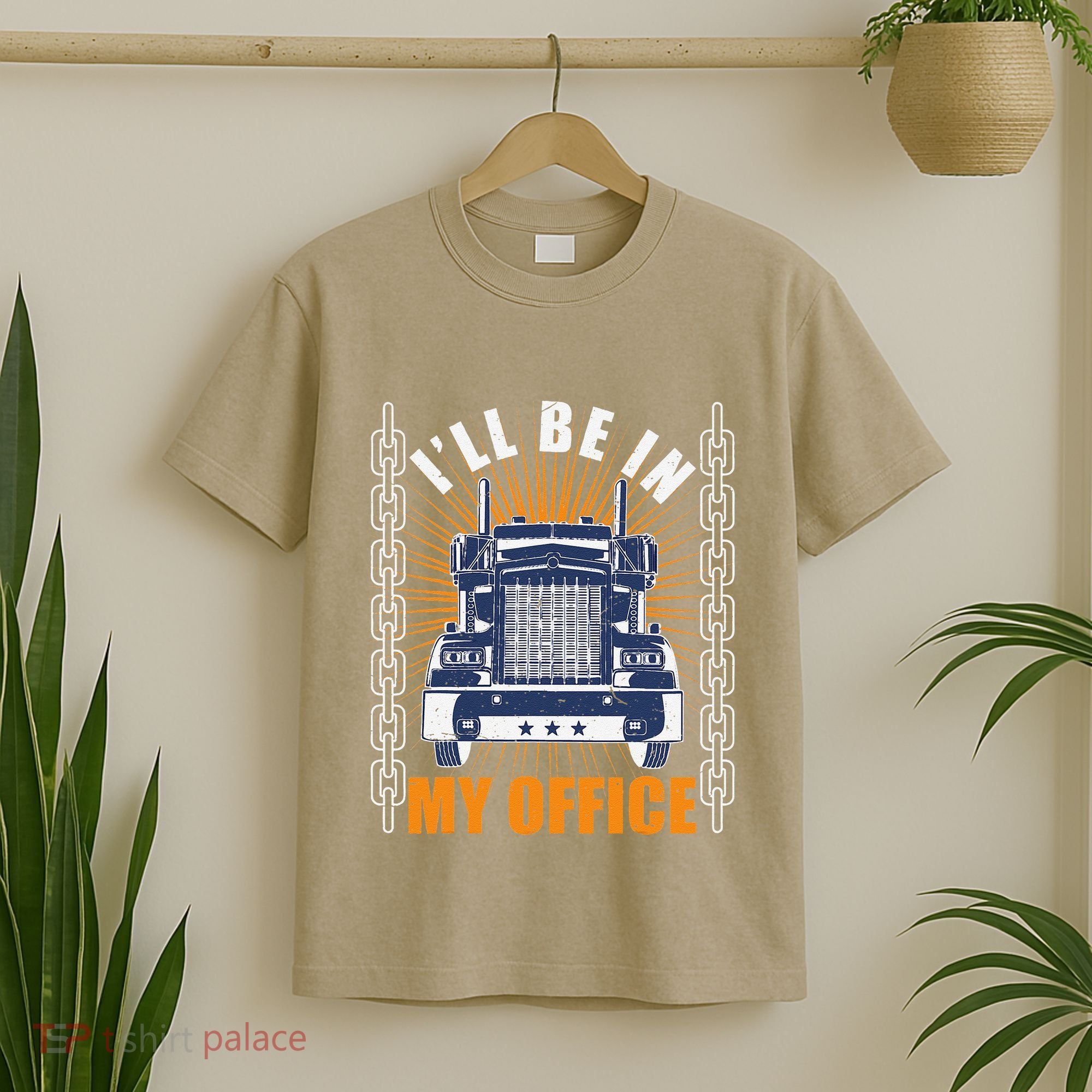 Truckers Funny Truck Driver Big Rig ILl Be In My Office T-Shirt