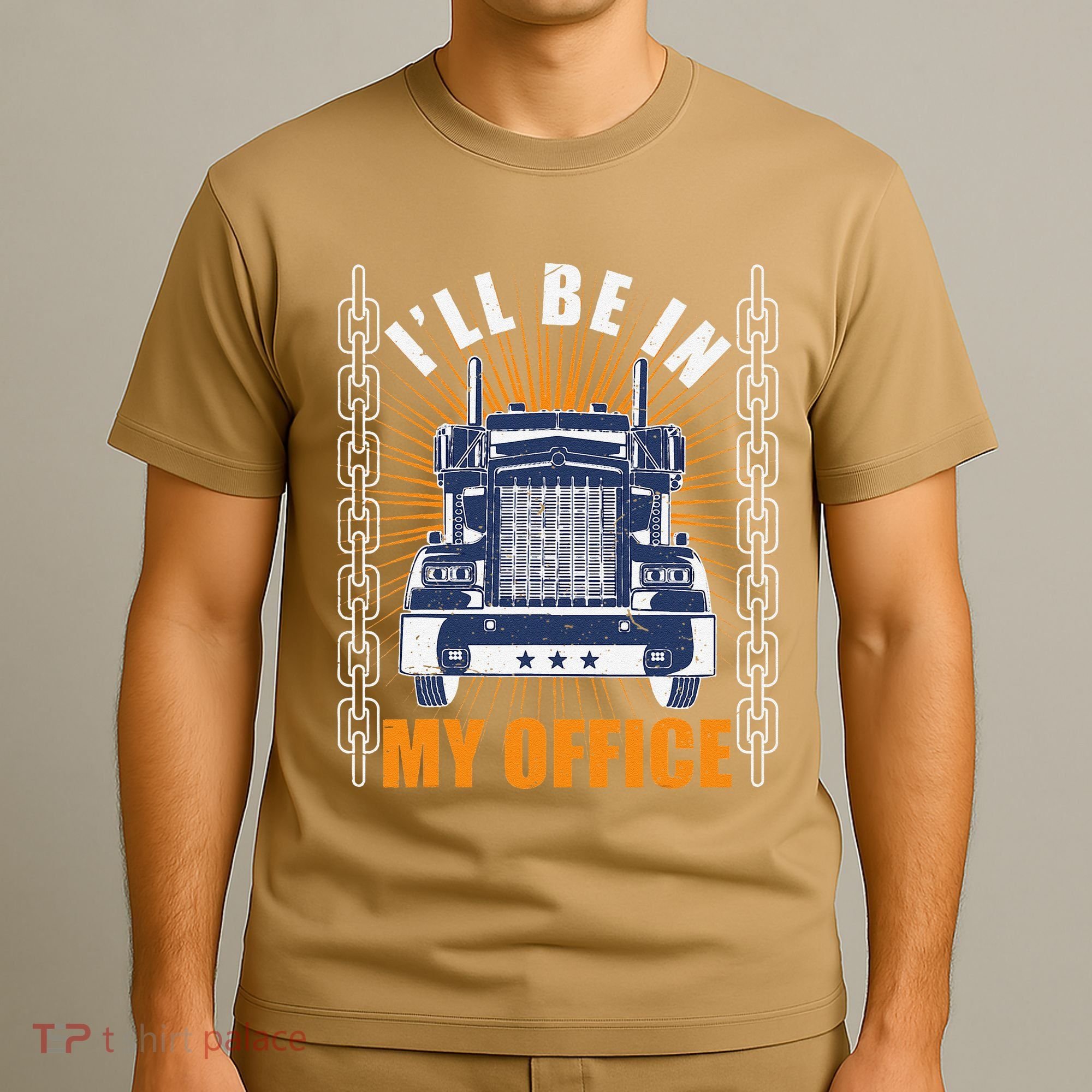 Truckers Funny Truck Driver Big Rig ILl Be In My Office T-Shirt