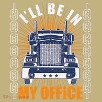 Truckers Funny Truck Driver Big Rig ILl Be In My Office Mousepad thumb 1