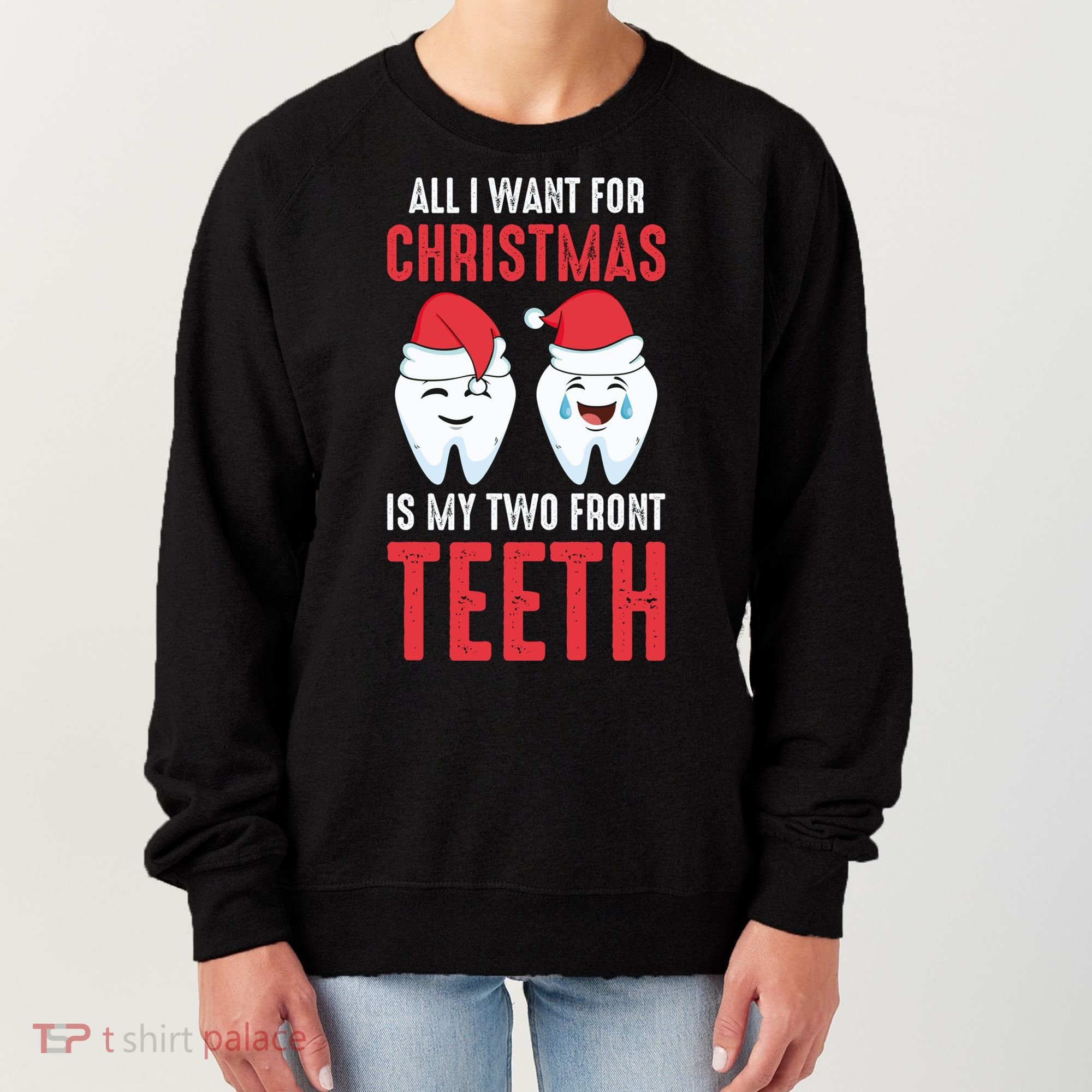 Two Front Teeth 2 Teeth Tooth Christmas My Two Front Teeth Gift Women's Sweatshirt