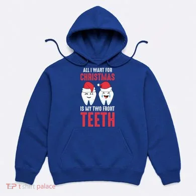 Two Front Teeth 2 Teeth Tooth Christmas My Two Front Teeth Gift Hoodie