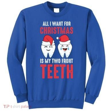 Two Front Teeth 2 Teeth Tooth Christmas My Two Front Teeth Gift Sweatshirt