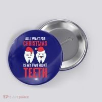 Two Front Teeth 2 Teeth Tooth Christmas My Two Front Teeth Gift Button thumb 0