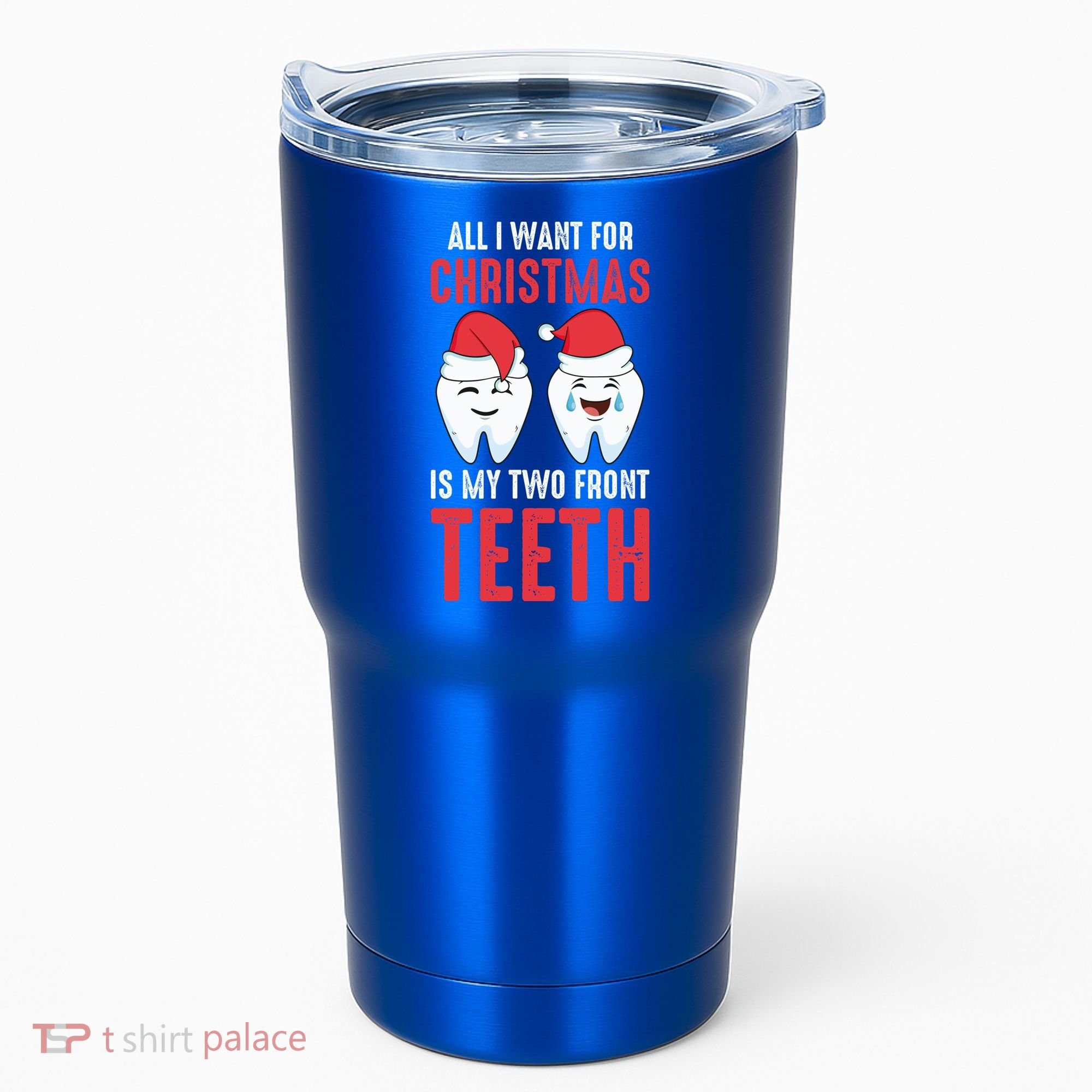 Two Front Teeth 2 Teeth Tooth Christmas My Two Front Teeth Gift Tumbler