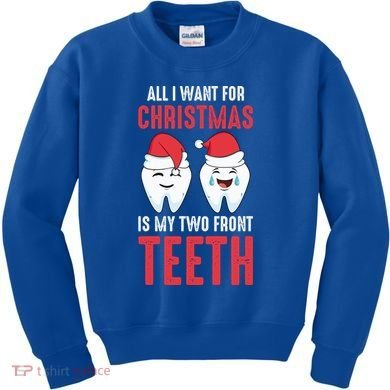 Two Front Teeth 2 Teeth Tooth Christmas My Two Front Teeth Gift Kids Sweatshirt