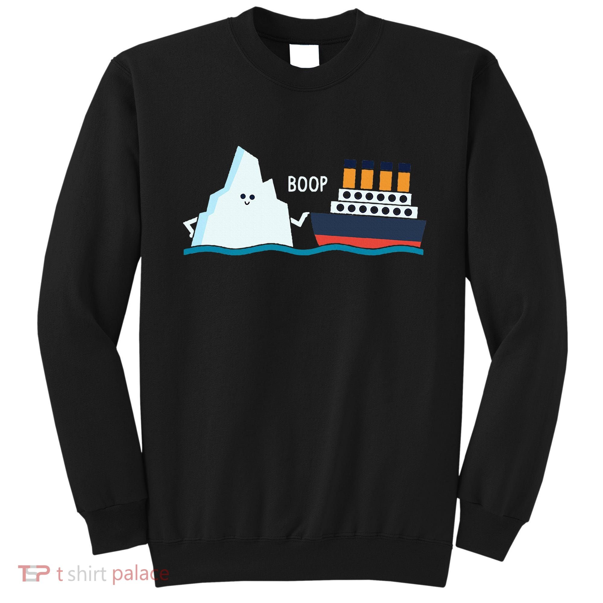 Titanic Funny Titanic And Iceberg Boop Parody For Sweatshirt