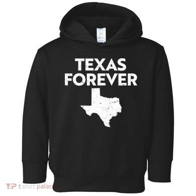 Texas Forever Texas State Toddler Hoodie