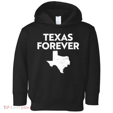Texas Forever Texas State Toddler Hoodie