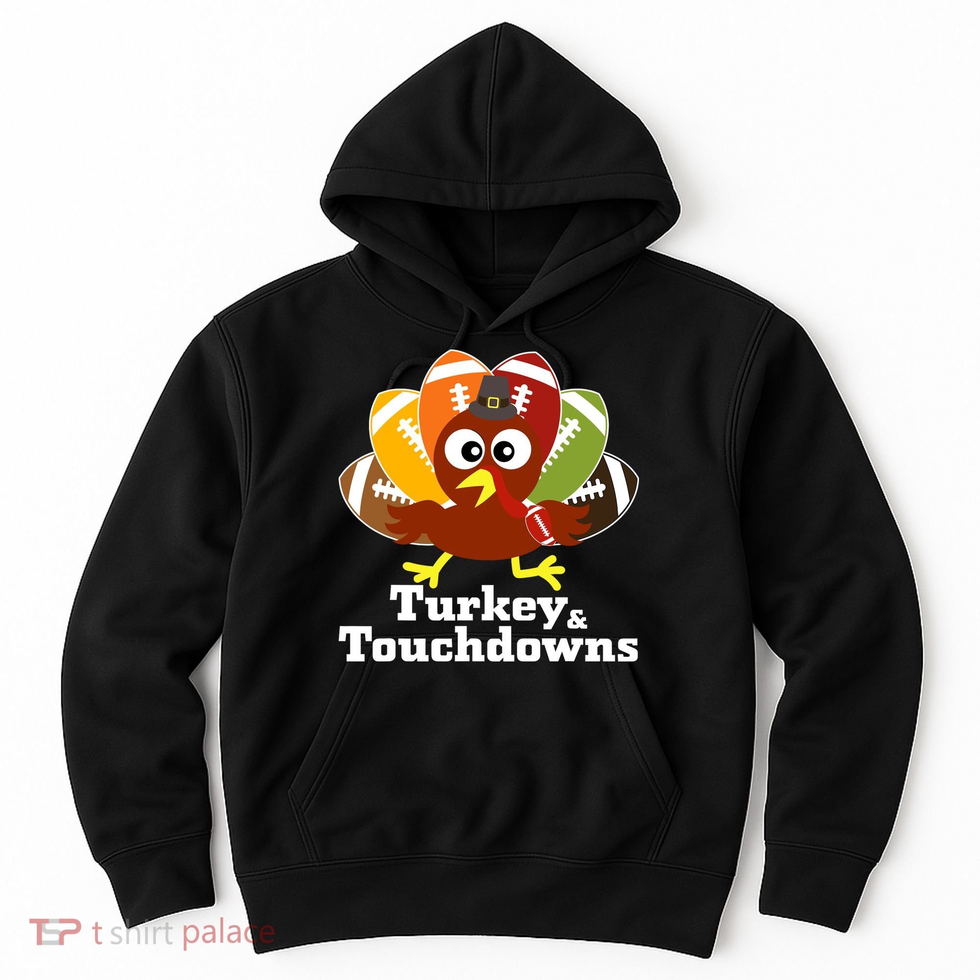 Thanksgiving Football Turkey And Touchdowns Hoodie
