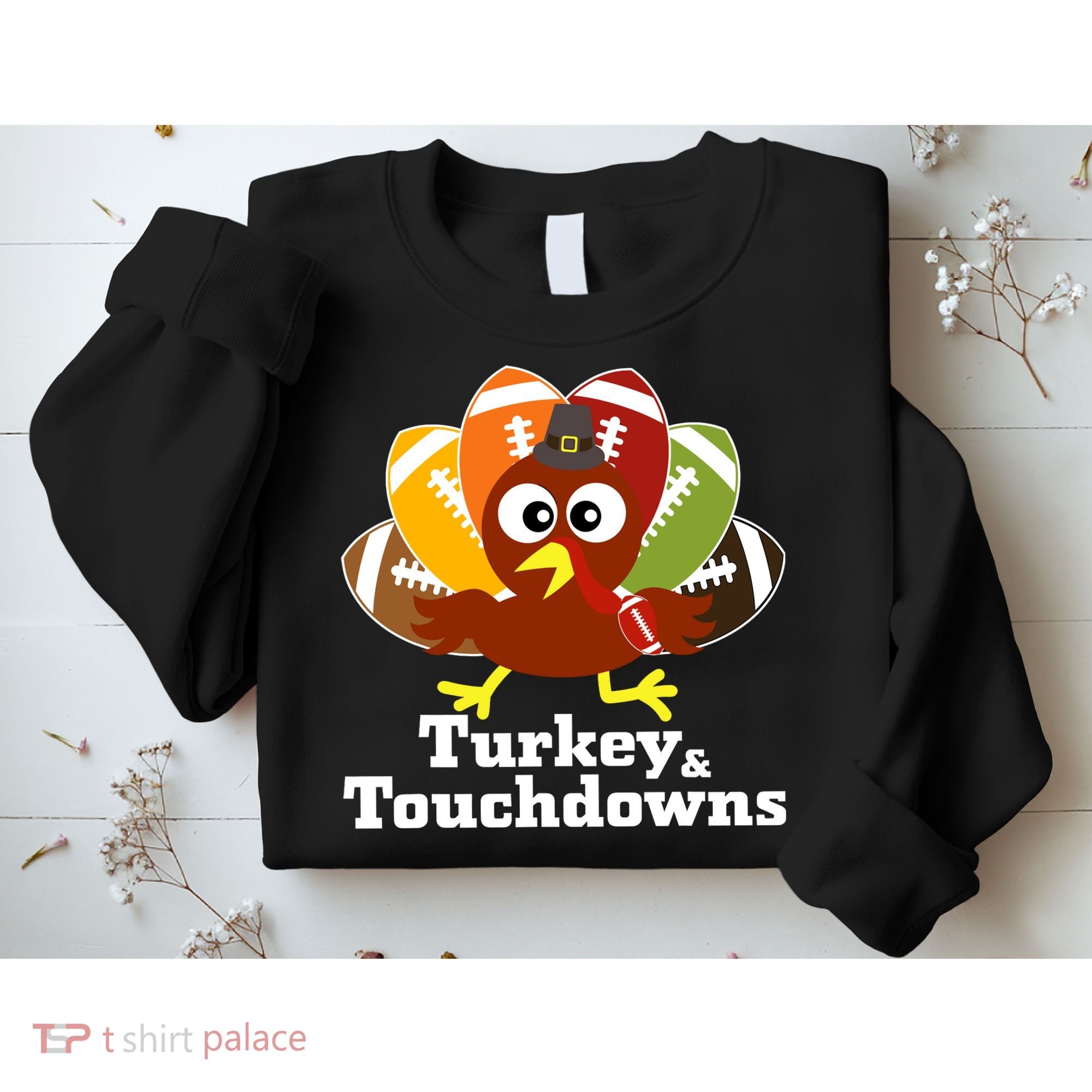 Thanksgiving Football Turkey And Touchdowns Sweatshirt