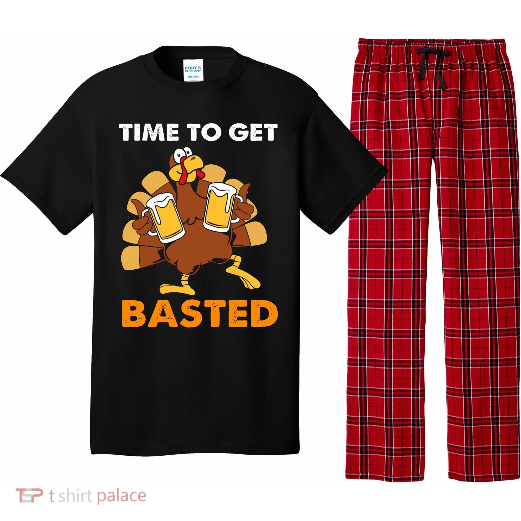 Thanksgiving Funny Turkey Time To Get Basted Great Gift Pajama Set