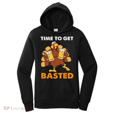 Thanksgiving Funny Turkey Time To Get Basted Great Gift Women's Hoodie