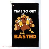 Thanksgiving Funny Turkey Time To Get Basted Great Gift Golf Towel thumb 0
