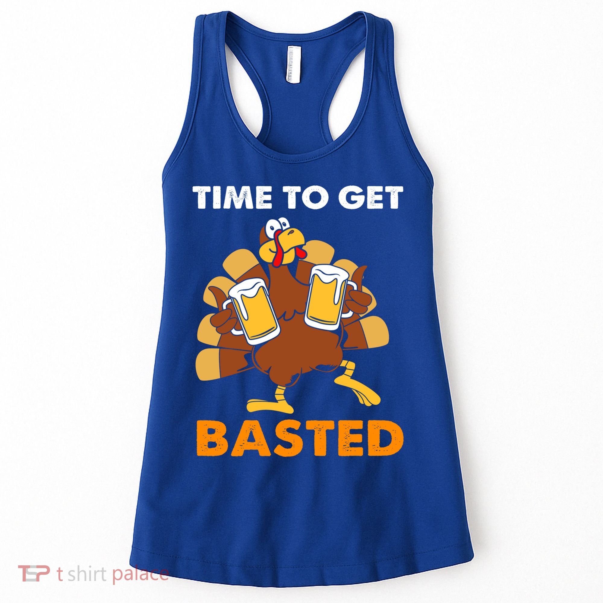 Thanksgiving Funny Turkey Time To Get Basted Great Gift Women's Tank Top