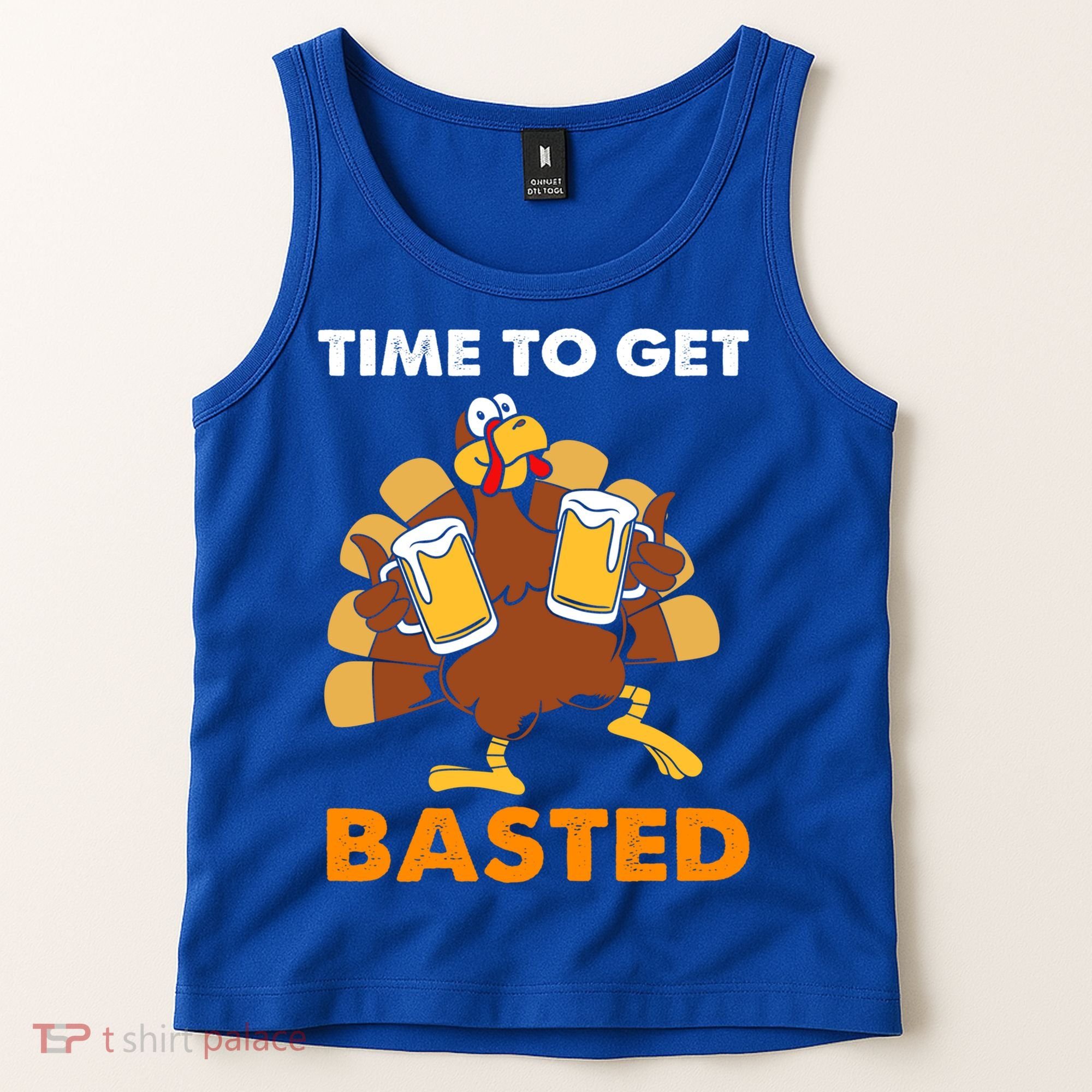 Thanksgiving Funny Turkey Time To Get Basted Great Gift Tank Top