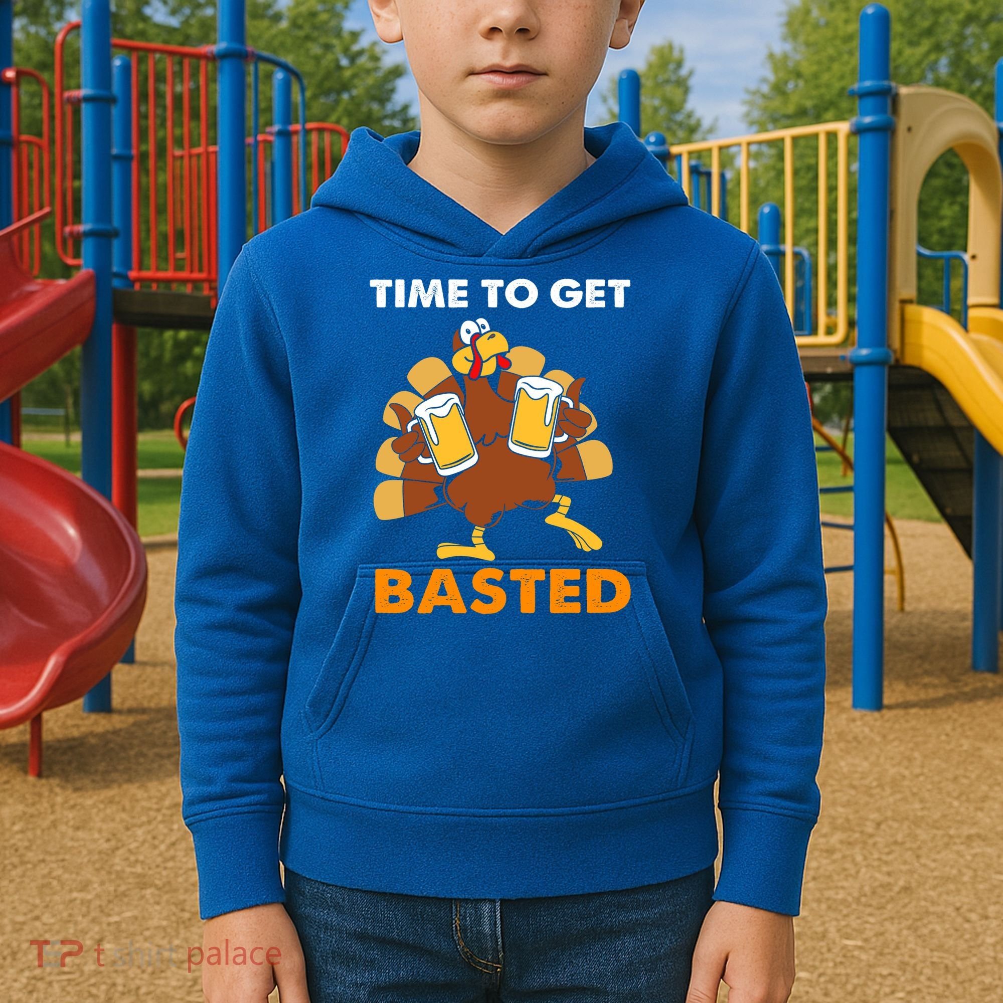 Thanksgiving Funny Turkey Time To Get Basted Great Gift Kids Hoodie