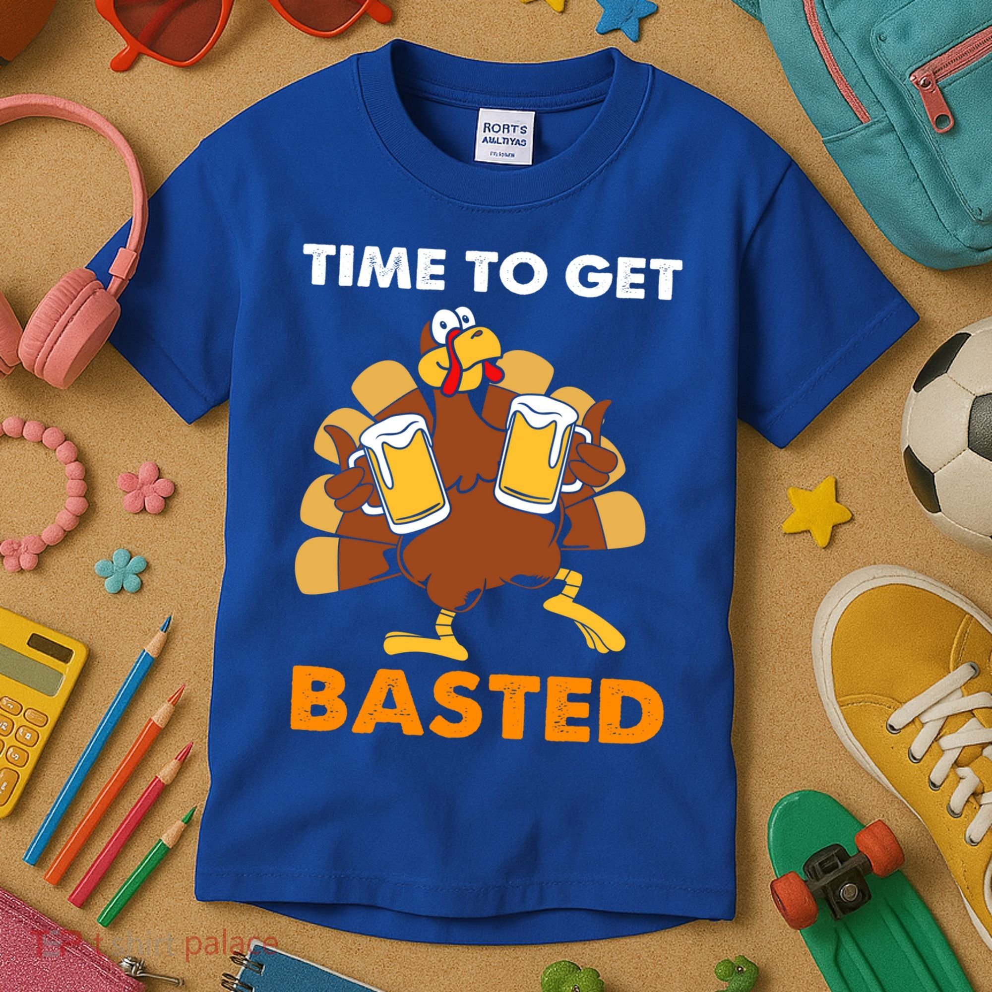 Thanksgiving Funny Turkey Time To Get Basted Great Gift Kids T-Shirt