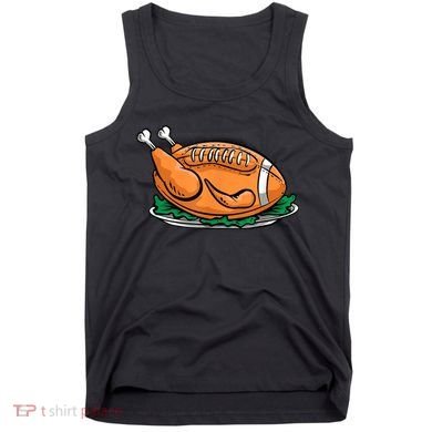 Turkey Football Thanksgiving Dinner Tank Top