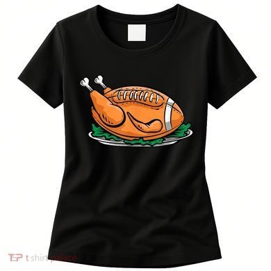 Turkey Football Thanksgiving Dinner Women's T-Shirt