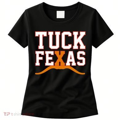 Tuck Fexas Texas Women's T-Shirt