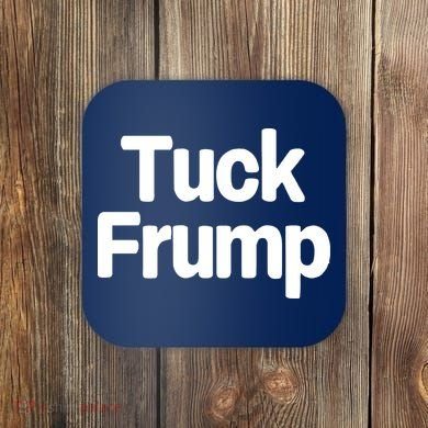 Tuck Frump Coaster