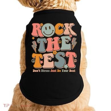 Testing For Teachers Test Day Teacher Rock The Test Doggie Tank