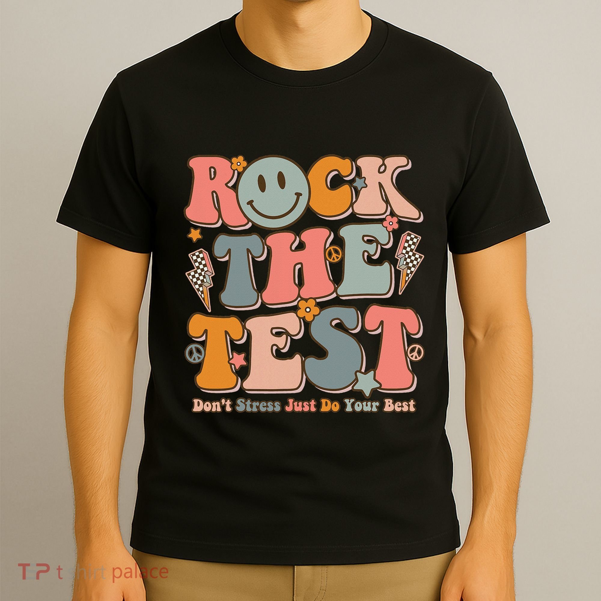 Testing For Teachers Test Day Teacher Rock The Test T-Shirt