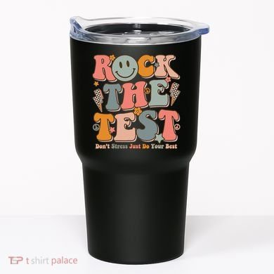 Testing For Teachers Test Day Teacher Rock The Test Tumbler