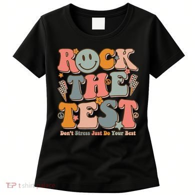 Testing For Teachers Test Day Teacher Rock The Test Women's T-Shirt