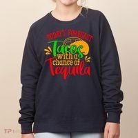 Today's Forecast Tacos With A Chance Of Tequila Funny Taco Women's Sweatshirt thumb 0