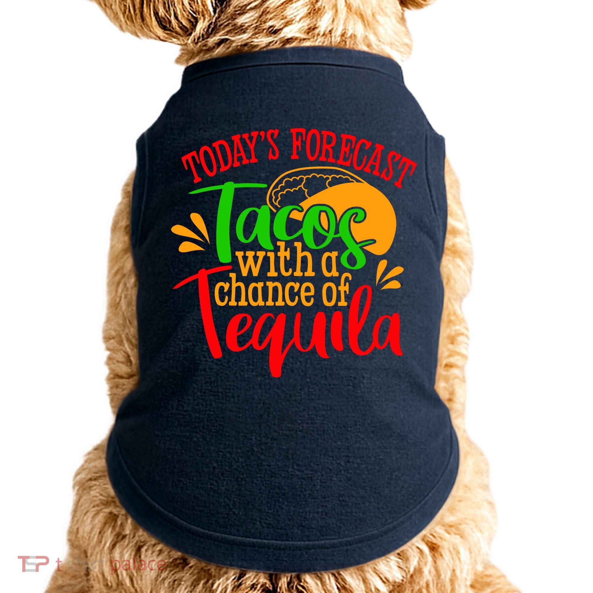 Today's Forecast Tacos With A Chance Of Tequila Funny Taco Doggie Tank