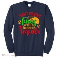 Today's Forecast Tacos With A Chance Of Tequila Funny Taco Sweatshirt thumb 0