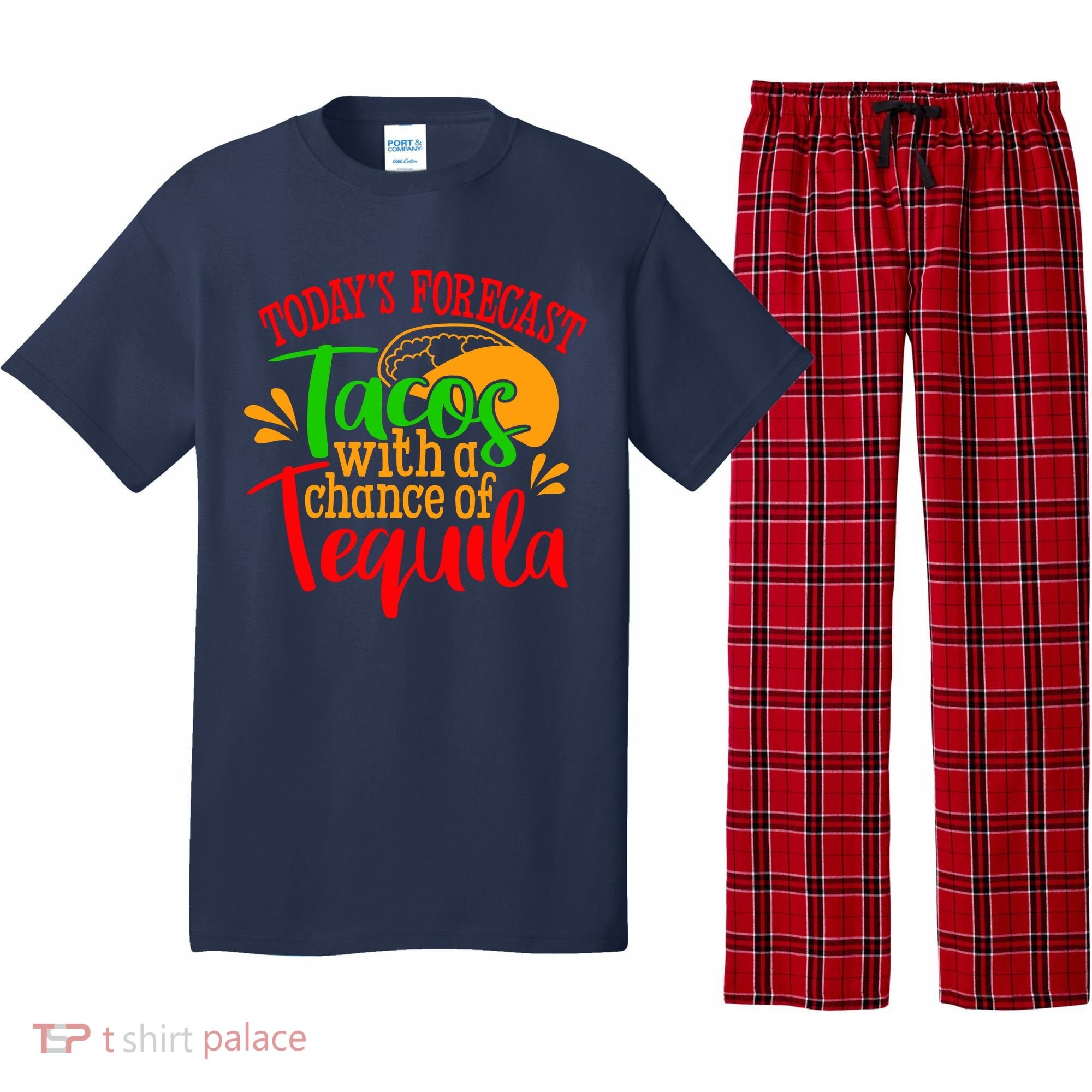 Today's Forecast Tacos With A Chance Of Tequila Funny Taco Pajama Set