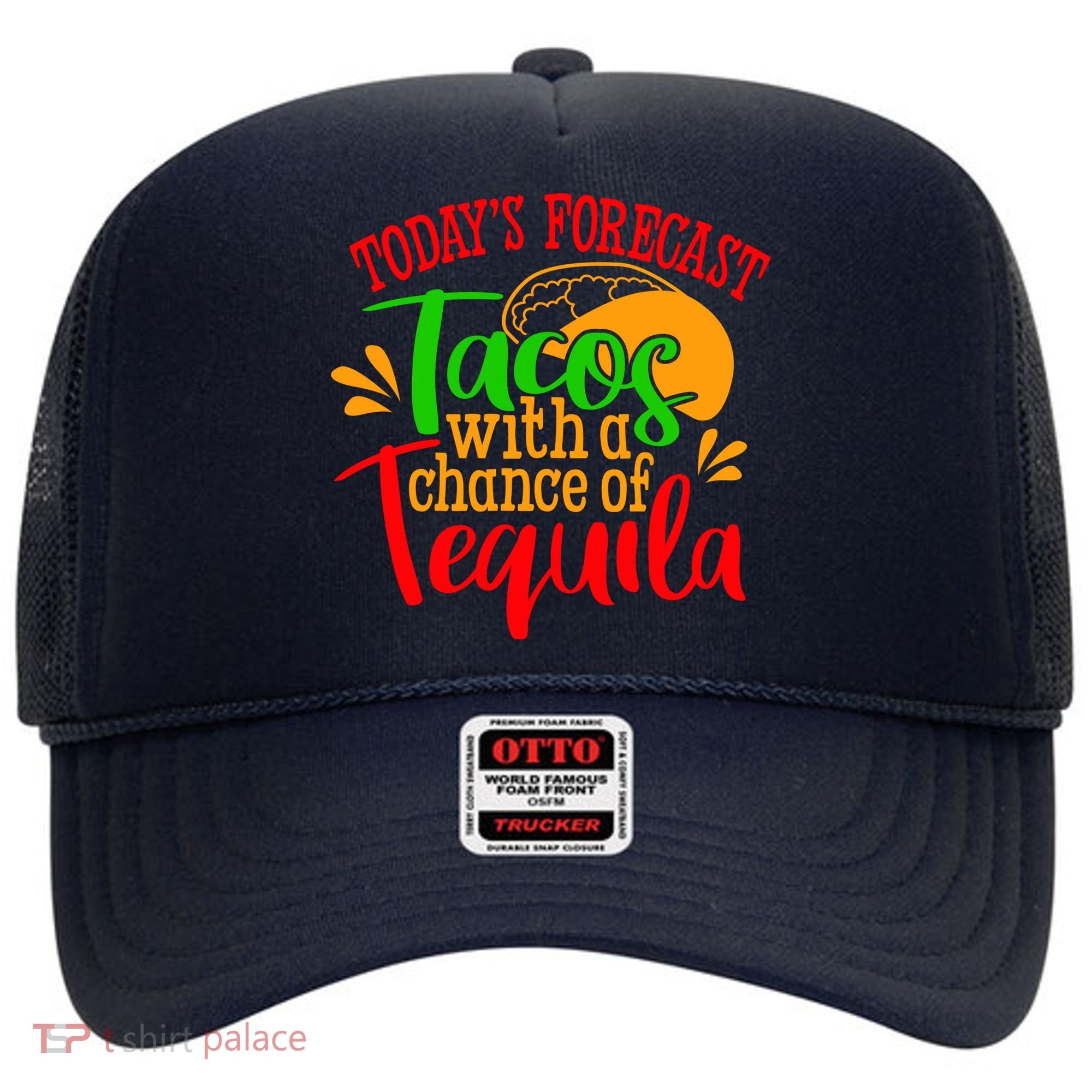 Today's Forecast Tacos With A Chance Of Tequila Funny Taco Hat