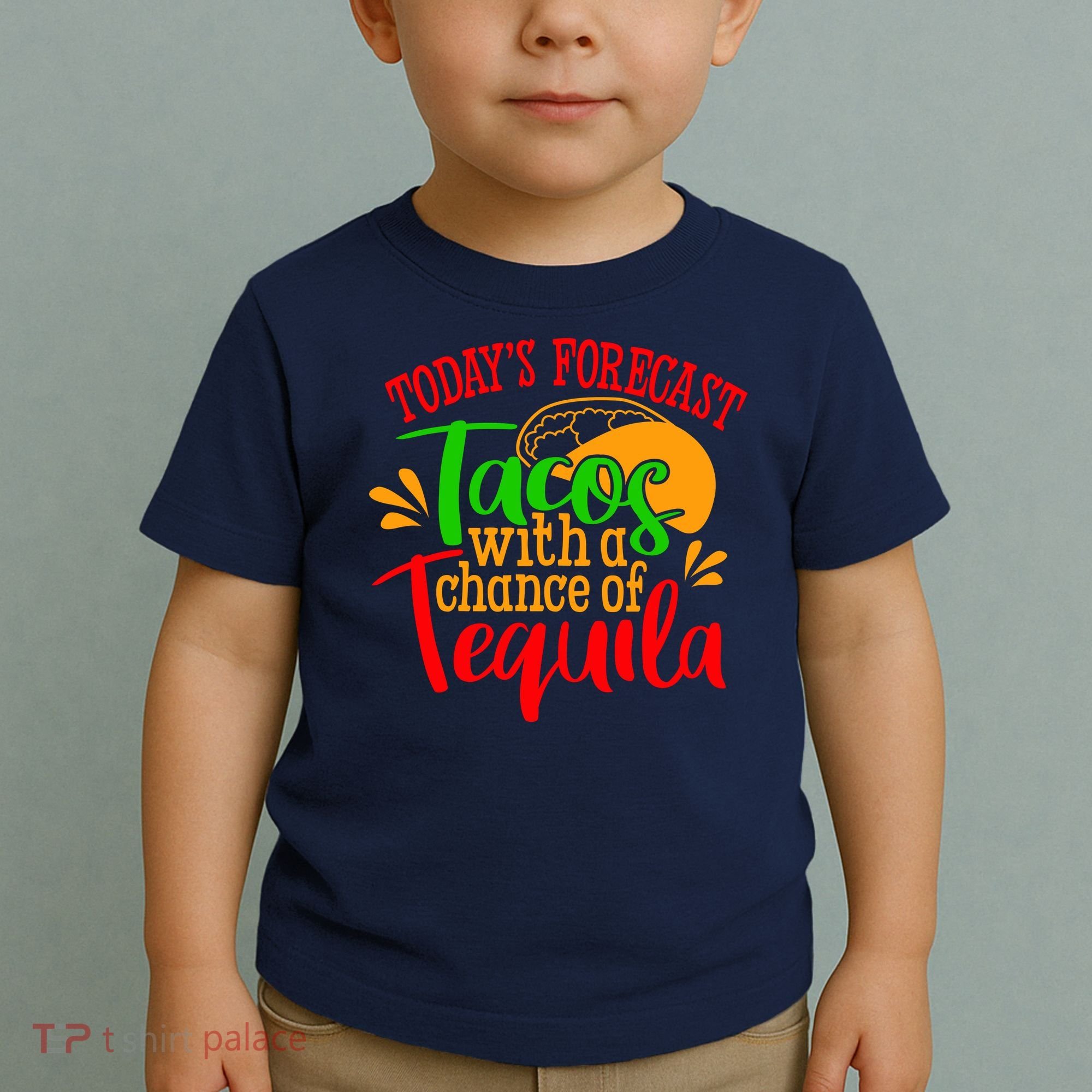 Today's Forecast Tacos With A Chance Of Tequila Funny Taco Toddler T-Shirt