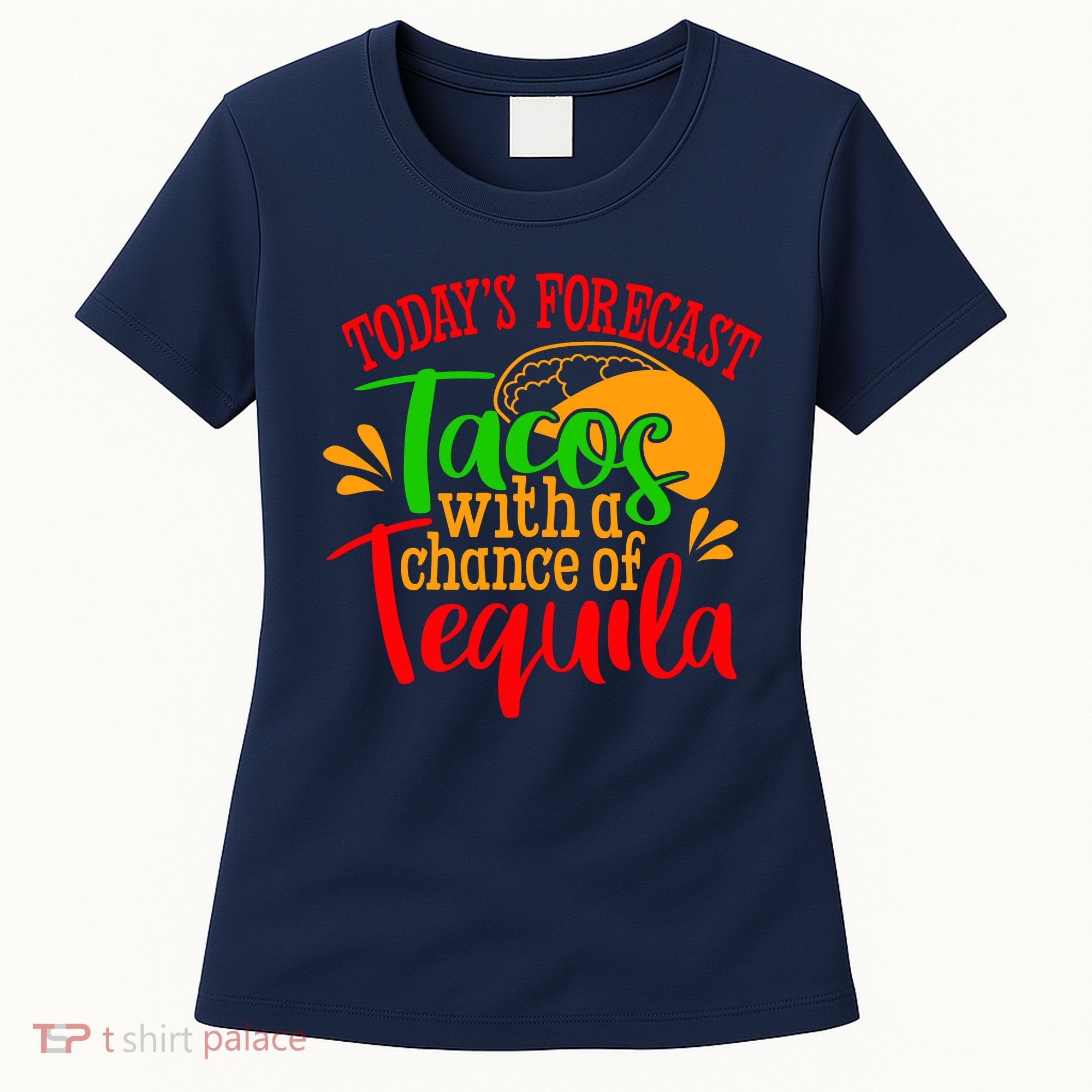 Today's Forecast Tacos With A Chance Of Tequila Funny Taco Women's T-Shirt