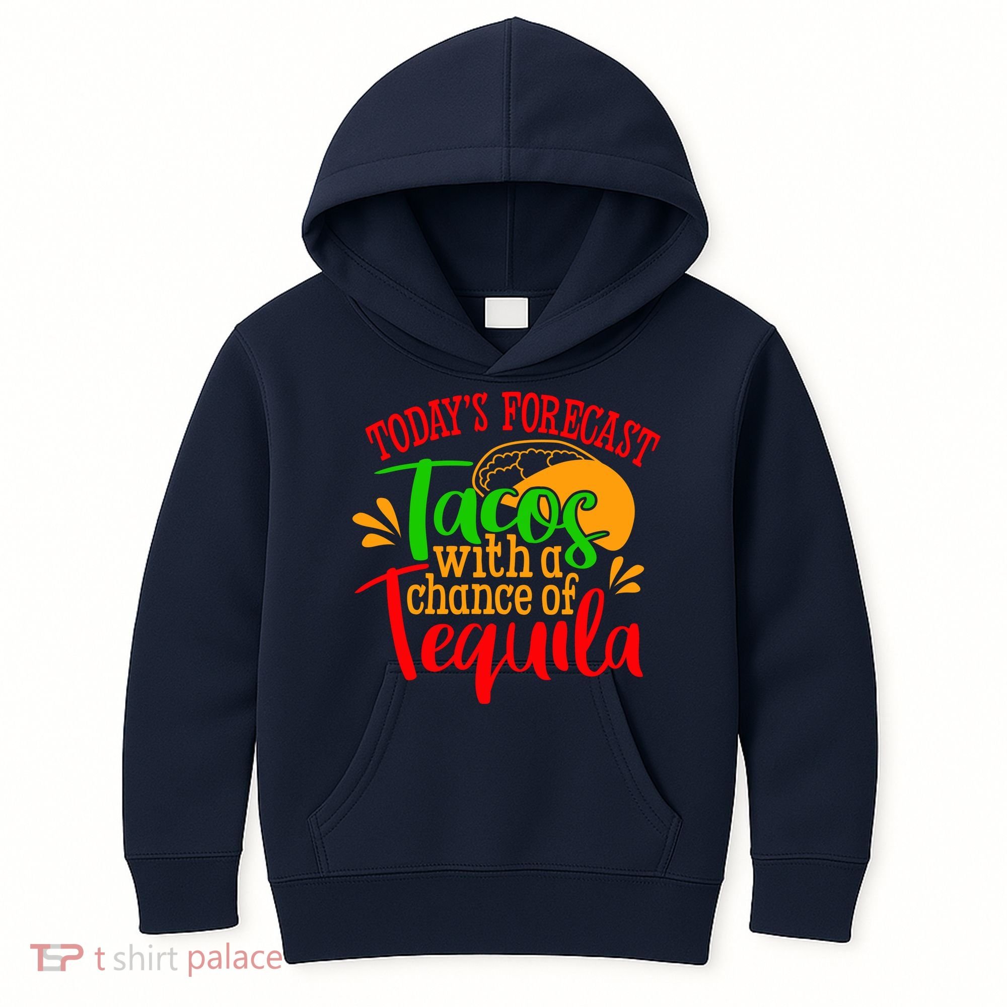 Today's Forecast Tacos With A Chance Of Tequila Funny Taco Kids Hoodie
