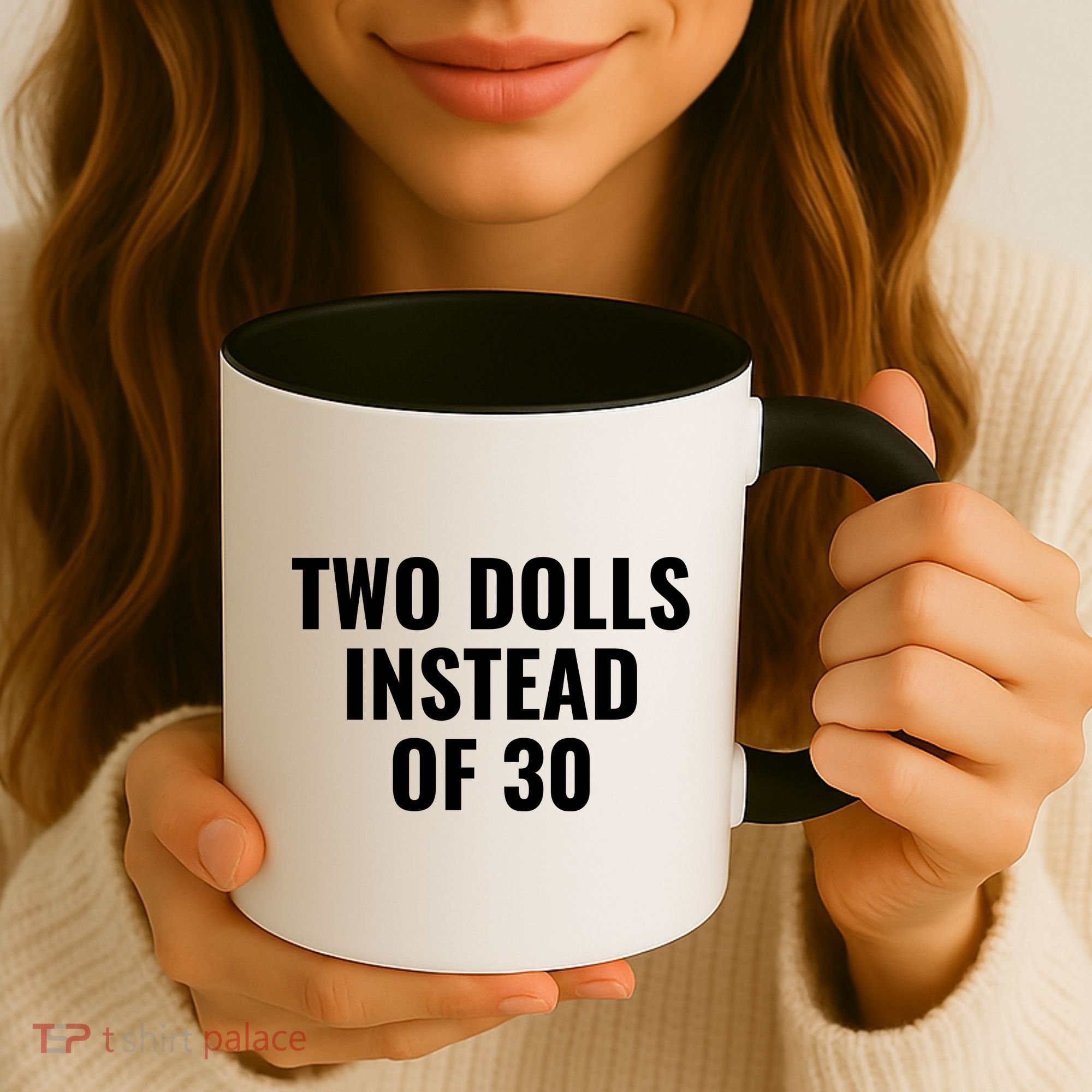 Trump Funny Two Dolls Instead Of 30 Coffee Mug