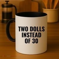 Trump Funny Two Dolls Instead Of 30 Coffee Mug thumb 4