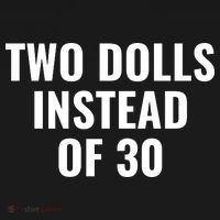 Trump Funny Two Dolls Instead Of 30 Coaster thumb 2