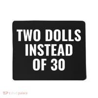 Trump Funny Two Dolls Instead Of 30 Mousepad thumb 0