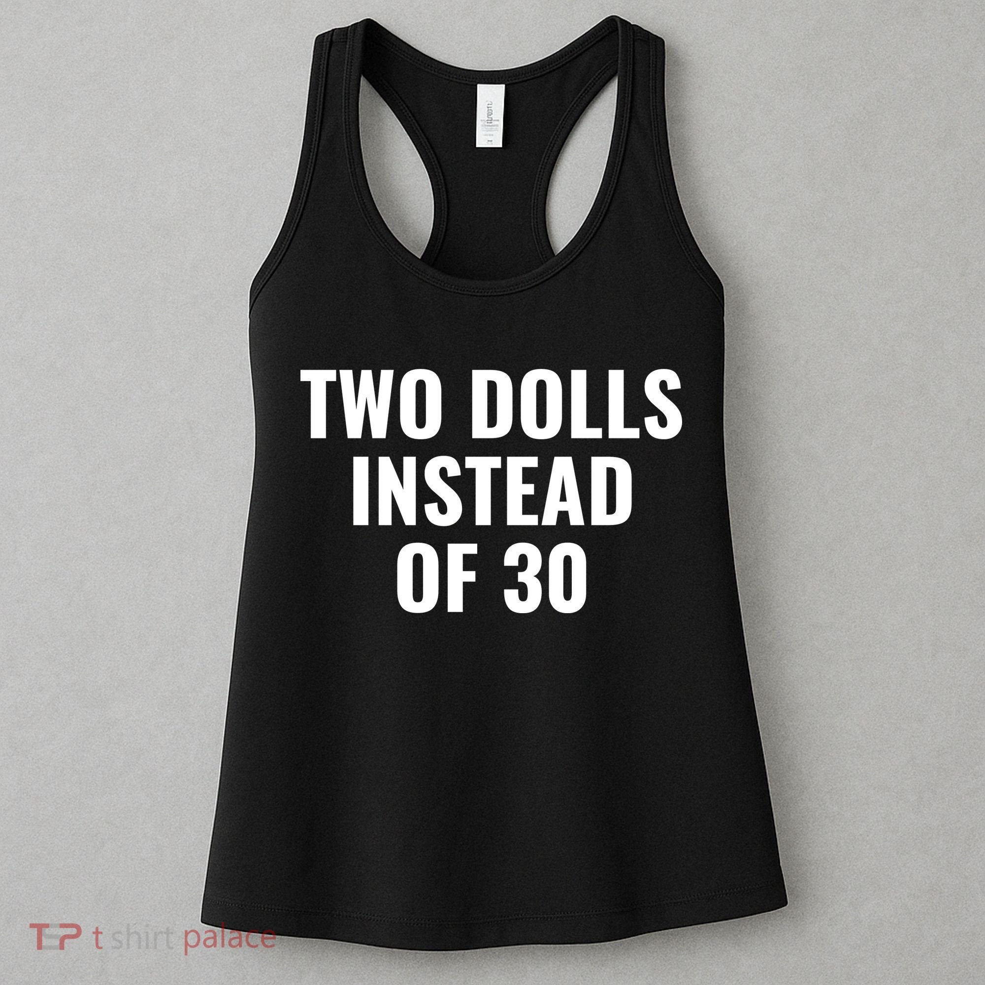 Trump Funny Two Dolls Instead Of 30 Women's Tank Top