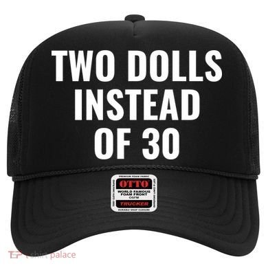 Trump Funny Two Dolls Instead Of 30 Hat
