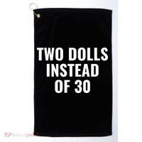 Trump Funny Two Dolls Instead Of 30 Golf Towel thumb 0