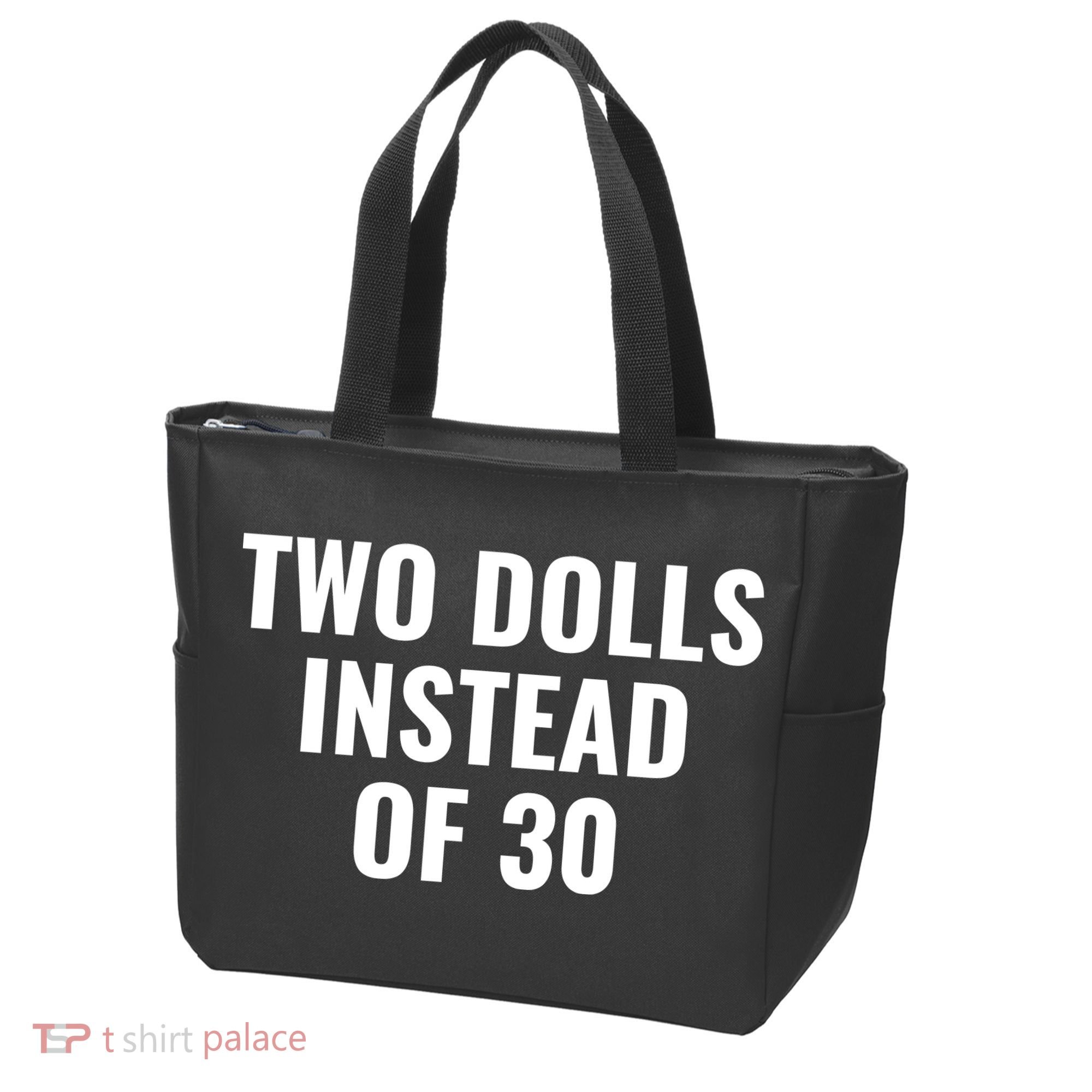 Trump Funny Two Dolls Instead Of 30 Tote Bag