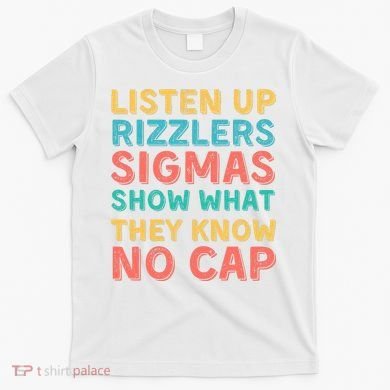 Testing For Teachers - Listen Up Rizzlers T-Shirt