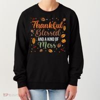 Thanksgiving Fall Thankful Blessed and Kind of A Mess Women's Sweatshirt thumb 0