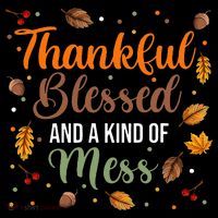 Thanksgiving Fall Thankful Blessed and Kind of A Mess Mousepad thumb 1